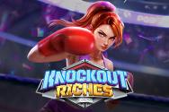 KNOCKOUT RICHES
